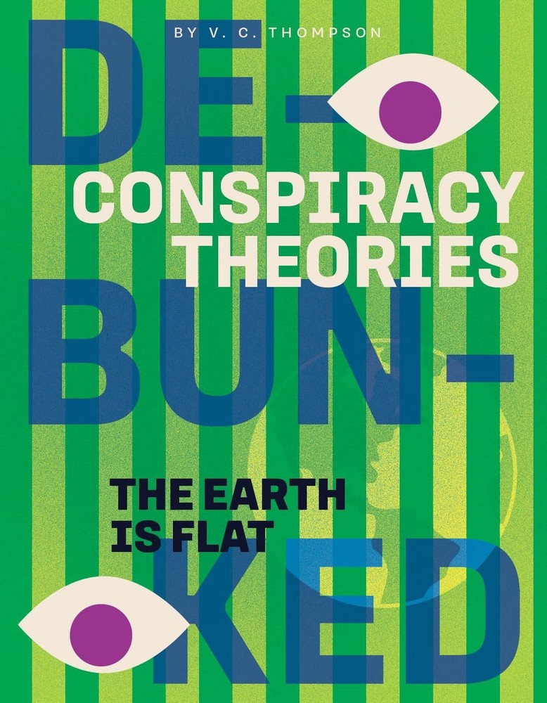 The Earth Is Flat (Conspiracy Theories: DEBUNKED)