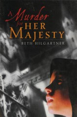 A Murder for Her Majesty – Paperback By Hilgartner, Beth – VERY GOOD
