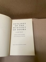 OUTLINES OF THE HISTORY OF DOGMA – ADOLF HARNACK – BEACON PRESS – 1957