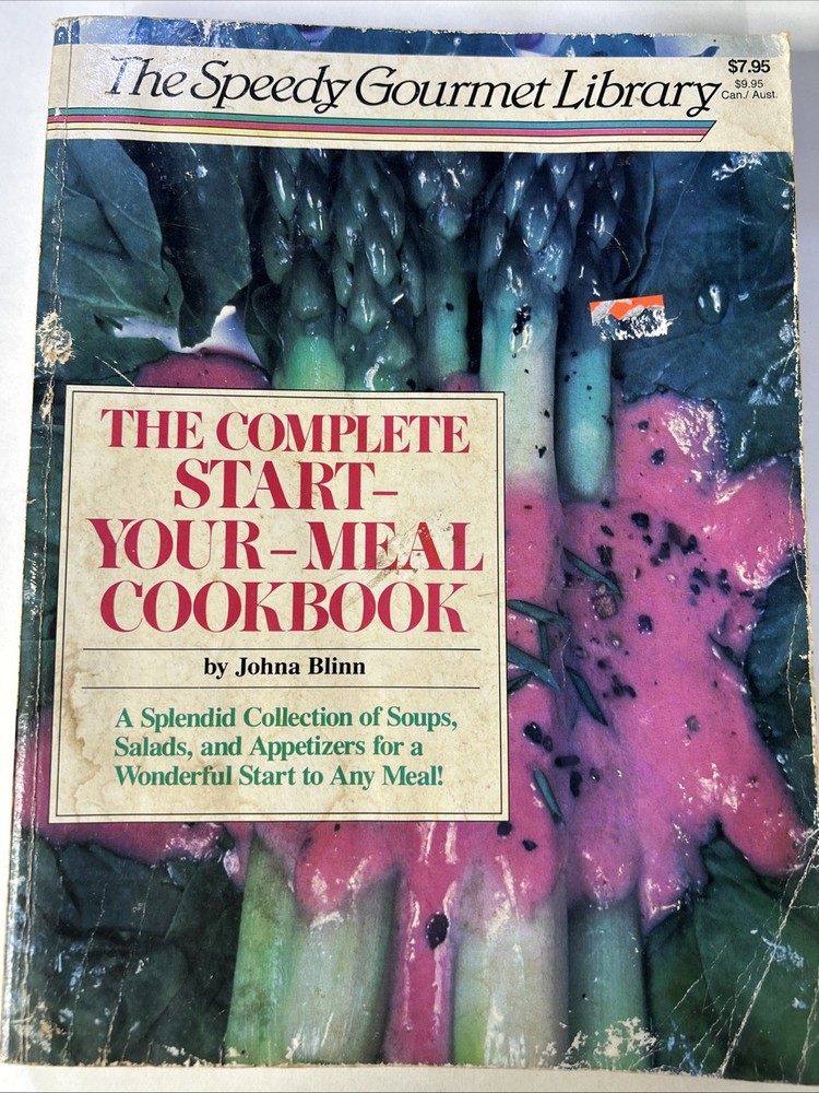 The Complete Start-Your-Meal Cookbook: The Speedy Gourmet Library Series
