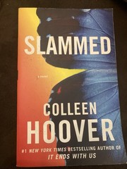 Slammed : A Novel by Colleen Hoover (2012, Trade Paperback)