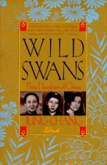 Wild Swans: Three Daughters of China – Paperback By Chang, Jung – VERY GOOD