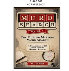 Murdsearch Volume 1: The Murder Mystery Word Search, A Col, M L Daniels 2026
