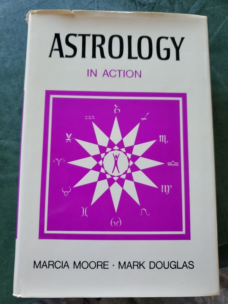 Astrology in Action Marcia Moore & Mark Douglas HC 1st Ed. SIGNED
