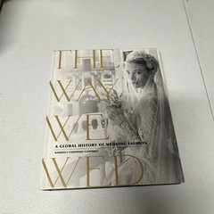 The Way We Wed: A Global History of Wedding Fashion