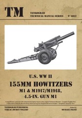 TANKOGRAD 6012 U.S. Army WWII 155mm Howitzers M1 & M1917/M1918 & 4.5in Gun M1
