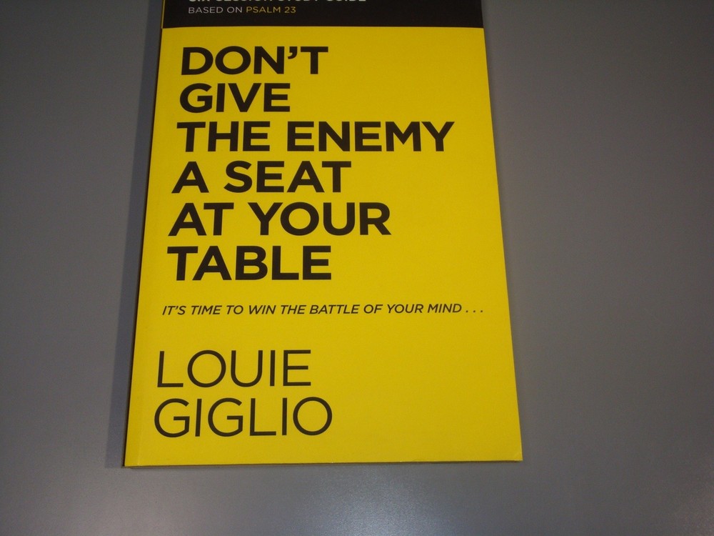 Don’t Give the Enemy a Seat at Your Table Study Guide Louie Giglio Thomas Faith