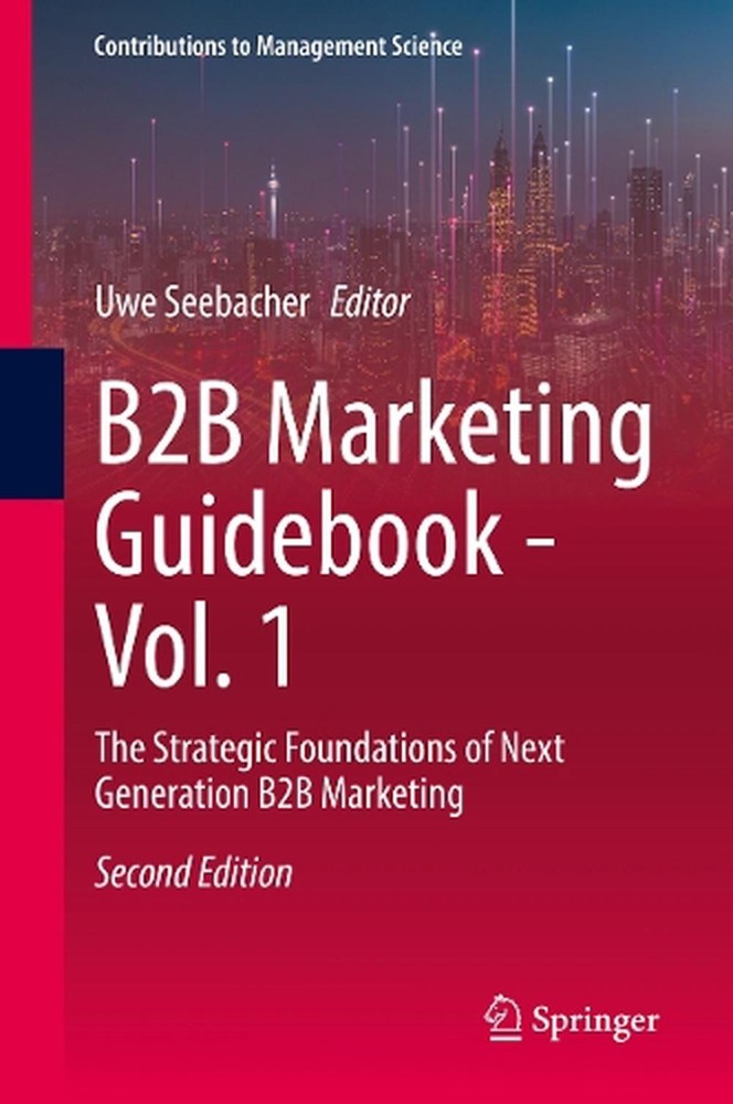 B2B Marketing Guidebook – Vol. 1: The Strategic Foundations of Next Generation B