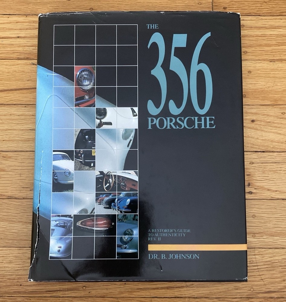 Signed / The 356 Porsche Restorers Guide to Authenticity Rev II – Dr B Johnson