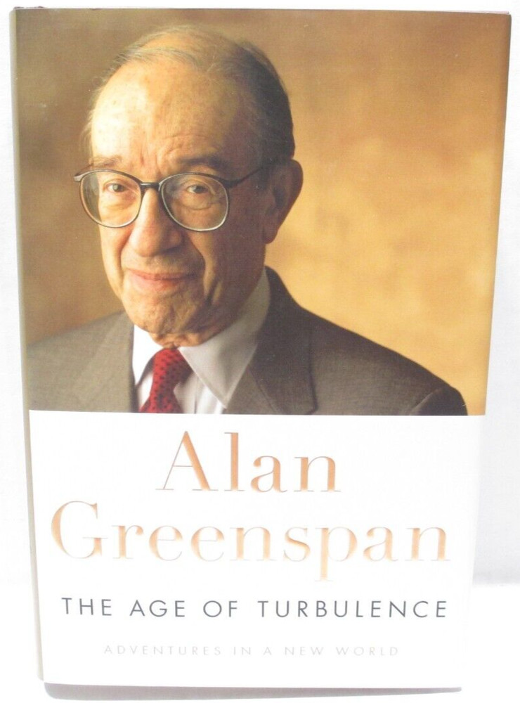 The Age of Turbulence : Adventures in a New World – Alan Greenspan – Hard Cover