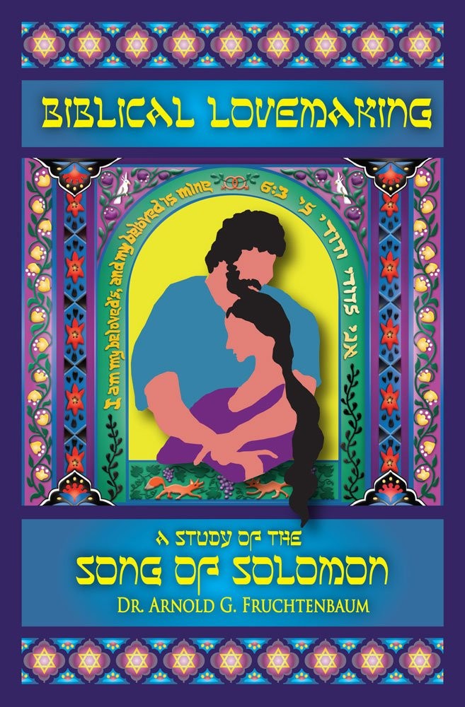 Biblical Lovemaking: A Study of the Song of Solomon – paperback Fruchtenbaum…