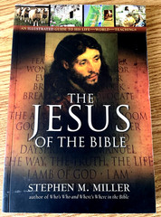 The Jesus Of The Bible by Stephen M. Miller