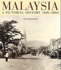 Malaysia:A Pictorial History 1400 – 2004, Moore, Wendy, Acceptable Book