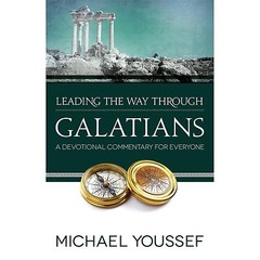 Leading the Way Through Galatians by Youssef, Michael