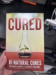 Cured 81 Natural Cures Nutrition & Healing Paperback Book 2018