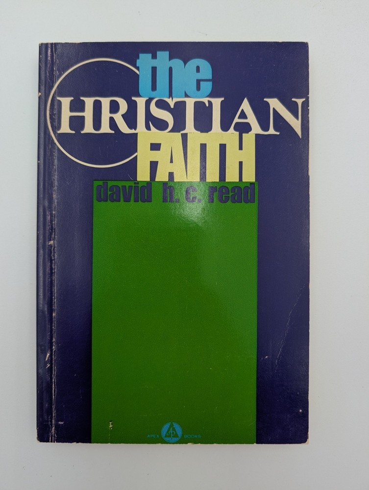 Vintage David H C Read THE CHRISTIAN FAITH Paperback 1956