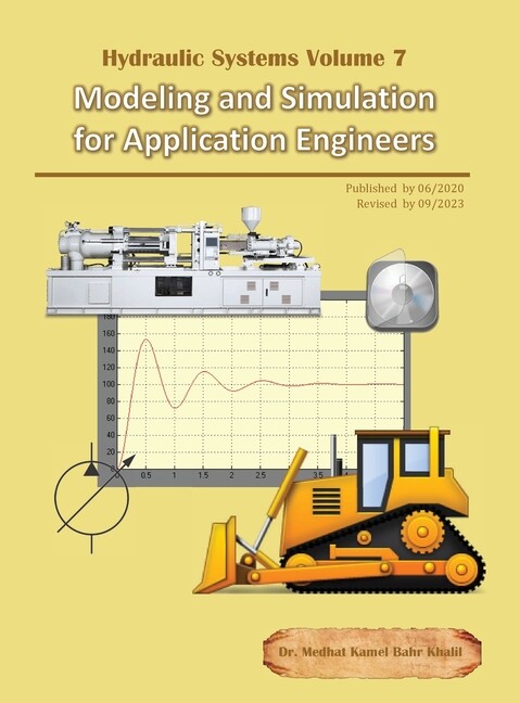 Hydraulic Systems Volume 7: Modeling And Simulation For Application Enginee…