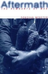 Aftermath: The Remnants of War – Hardcover By Webster, Donovan – ACCEPTABLE
