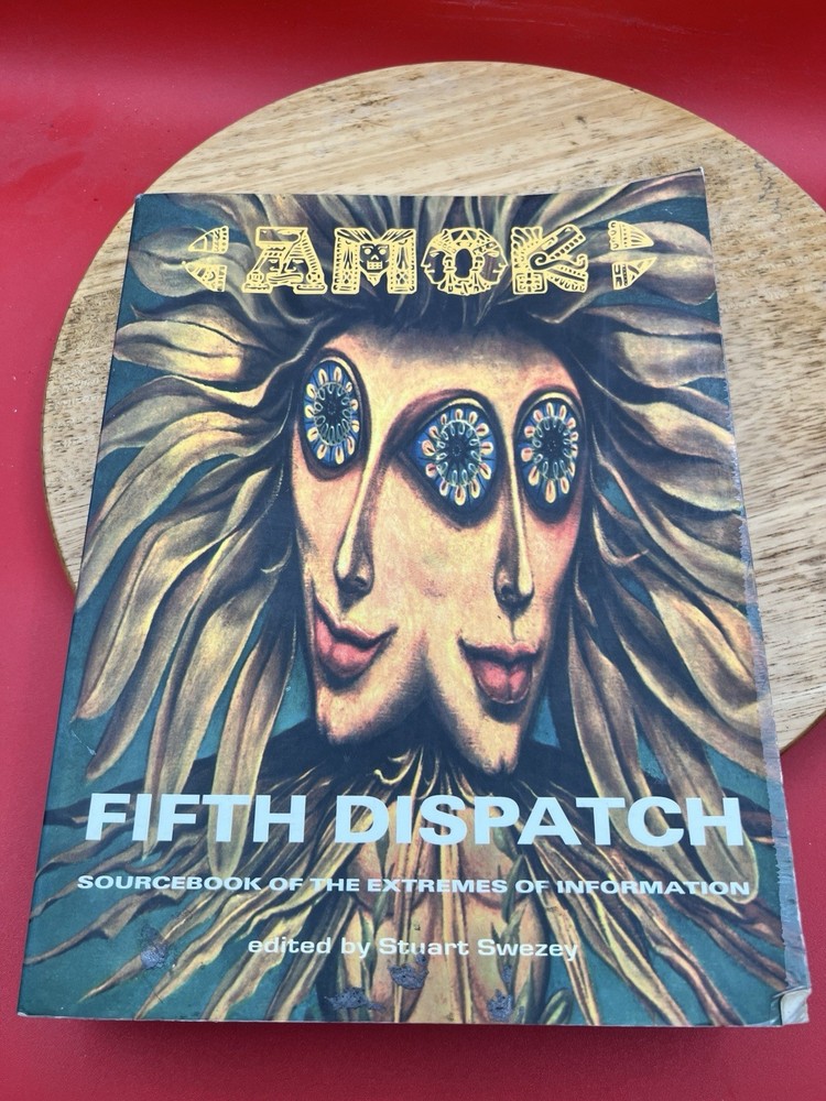 Amok Fifth Dispatch: Sourcebook for the Extremes of Information