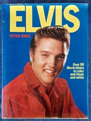 ELVIS PRESLEY – ELVIS – PETER JONES – 88 PAGES – HARDBACK WITH DUST JACKET