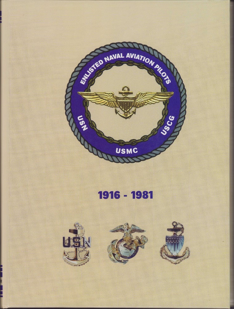 Enlisted Naval Aviation Pilots : 1916-1981 by Turner Publishing Company Staff…