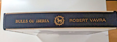 BULLS OF IBERIA by ROBERT VAVRA 1ST EDITION. 1972 HARDCOVER