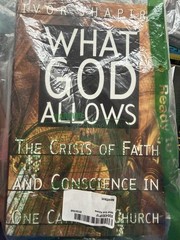 What God Allows The Crisis Of Faith And Conscience In One Catholic Church