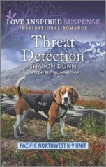 Threat Detection (Pacific Northwest K-9 Unit, 5) By Dunn, Sharon – VERY GOOD