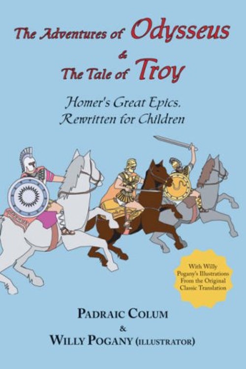 The Adventures of Odysseus and the Tale of Troy Illustrated : Hom