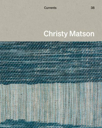 Christy Matson: Currents 38 – hardcover, 9781646570195