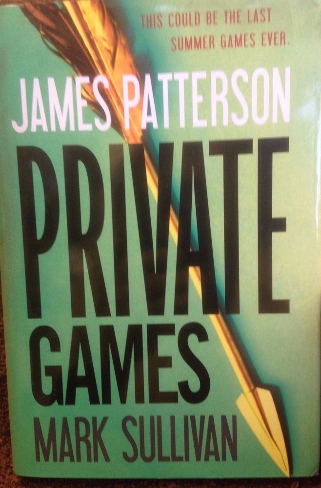 Private Games by James Patterson and Mark Sullivan new hardcover Book Club ed