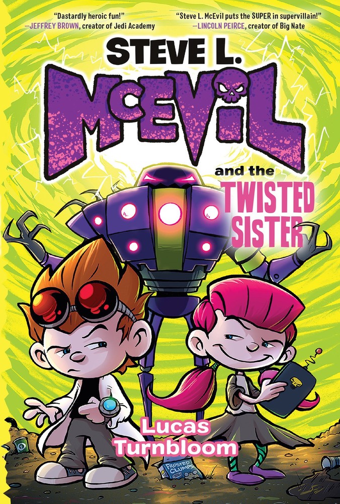 Lucas Turnbloom Steve L. McEvil and the Twisted Sister (Hardback)