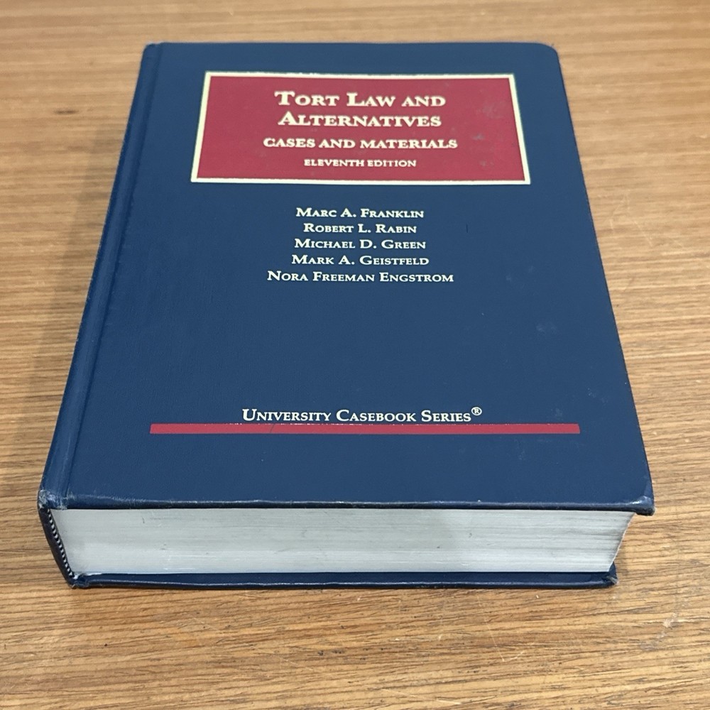 Tort Law and Alternatives Cases and Material 11th Edition ISBN 978-1-64708-489-9