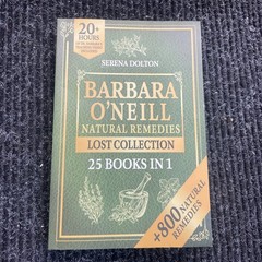 Barbara O’Neill Natural Herbal Remedies Lost Collection 800+ 25 in 1