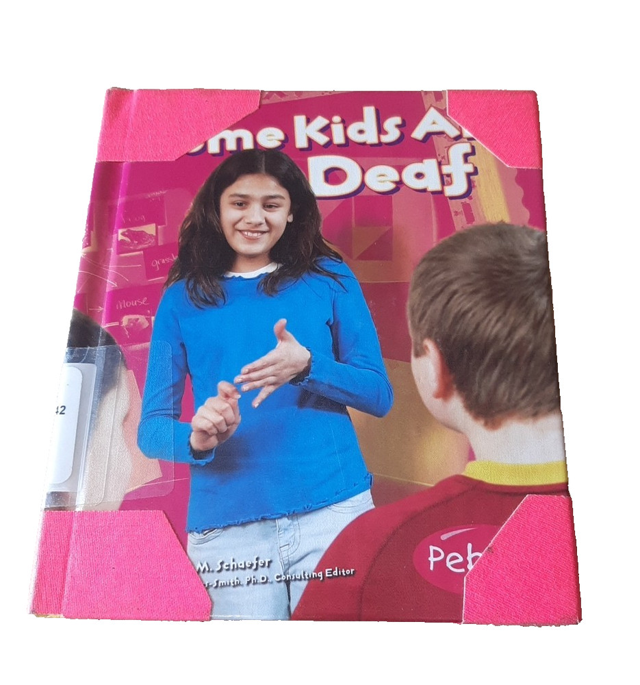 Some Kids Are Deaf by Lola M. Schaefer (2007, Hardcover)