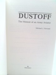 Dustoff: The Memoir of an Army Aviator (Signed) by Michael J. Novosel