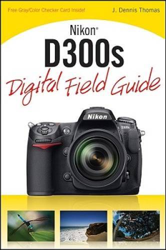 Nikon D300s Digital Field Guide – Paperback By Thomas, J. Dennis – GOOD