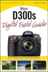 Nikon D300s Digital Field Guide – Paperback By Thomas, J. Dennis – GOOD