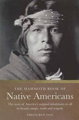 The Mammoth Book of Native Americans: The Story of America’s Original Inh – GOOD