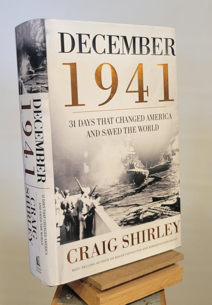 December 1941: 31 Days that Changed America and Saved the World