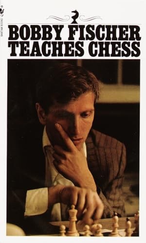 Bobby Fischer Teaches Chess – Mass Market Paperback By Fischer, Bobby – GOOD