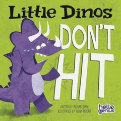 Little Dinos Don’t Hit – Board book By Dahl, Michael – VERY GOOD