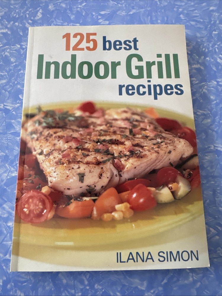 125 Best Indoor Grill Recipes by Ilana Simon (2004, Trade Paperback)