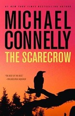 The Scarecrow – Hardcover By Connelly, Michael – GOOD