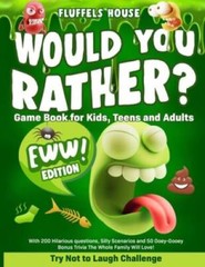 Would You Rather Game Book for Kids, Teens, and Adults – EWW Edition: Tr – GOOD