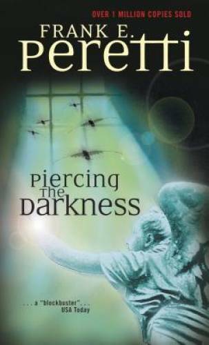 Piercing the Darkness – Mass Market Paperback By Peretti, Frank E. – ACCEPTABLE