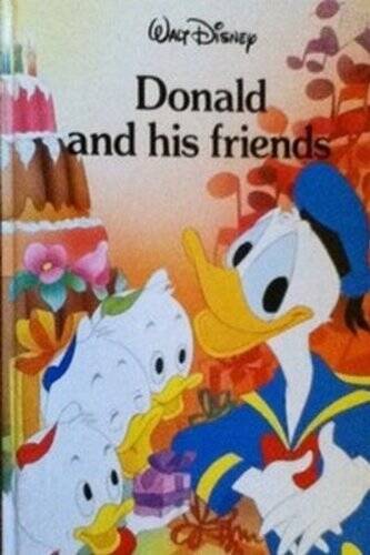 Donald and His Friends – Hardcover By Walt Disney Company – GOOD
