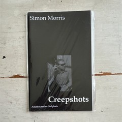 Simon Morris Creepshots Amphetamine Sulphate Press rare chapbook