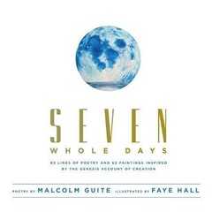 SEVEN WHOLE DAYS By Malcolm Guite & Faye Hall **BRAND NEW**