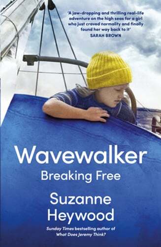 Wavewalker: Breaking Free by Suzanne Heywood: Used